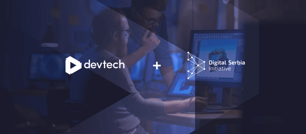 Devtech Joins Digital Serbia Initiative to Help Position Serbia as a Leader in Digital Economy